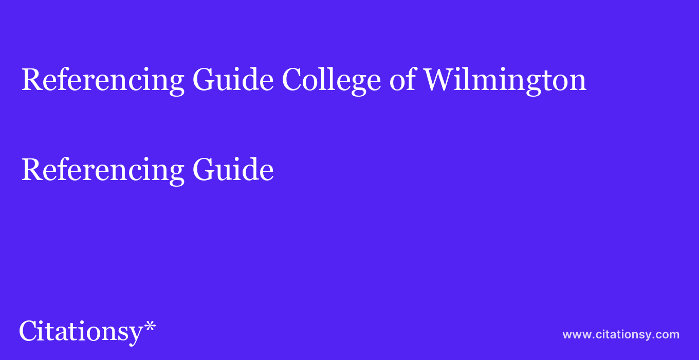 Referencing Guide: College of Wilmington